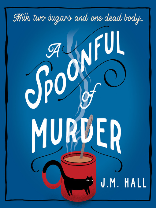 Title details for A Spoonful of Murder by J.M. Hall - Wait list